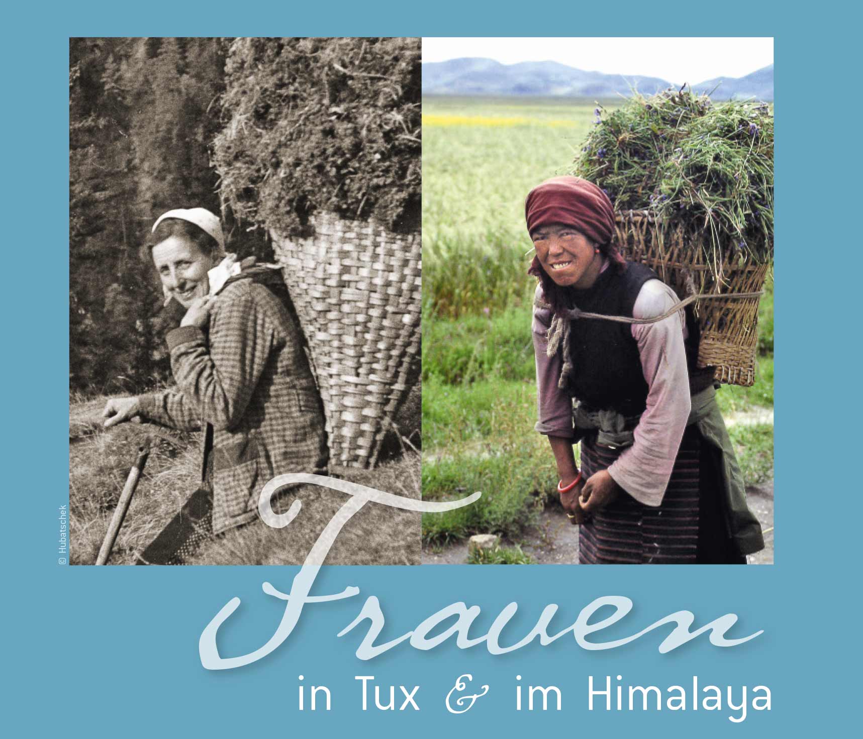 Ausstellung "Frauen in Tux und im Himalaya" | Edition Hubatschek