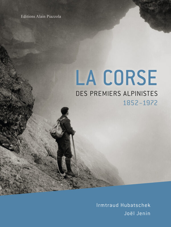 La Corse des premiers alpinistes 1852–1972